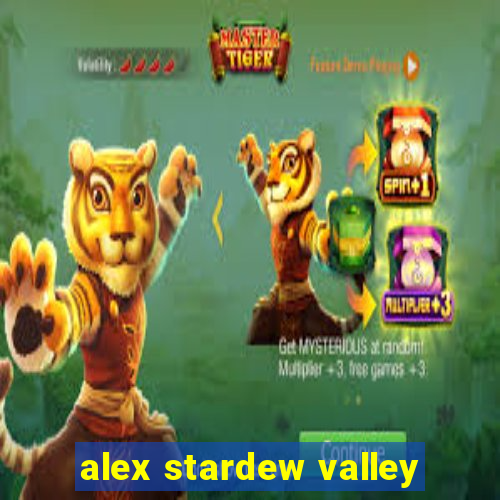 alex stardew valley